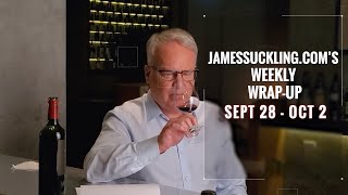 JamesSuckling.com’s Weekly Wrap-up: September 28 - October 2