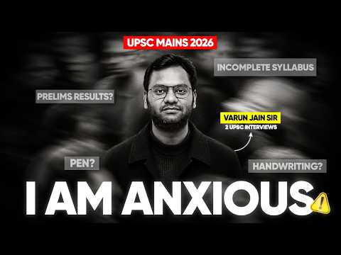 End Your Anxiety Once and For All | Stop Worrying & Start Performing | UPSC Mains 2026/27