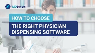 How to Choose the Right Physician Dispensing Software