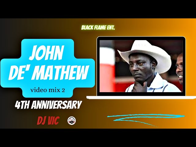 JOHN DE' MATHEW VIDEO MIX 2 - 4th Anniversary class=