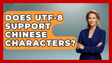 Does UTF-8 Support Chinese Characters? - China Cultural Expedition