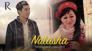 Maqsudbek Jabborov - Natasha klip