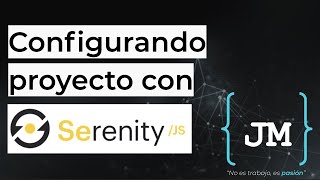 Serenity JS Setup - Part 0
