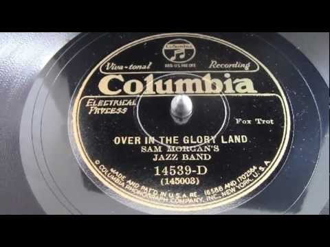 Sam Morgan's Jazz Band - Over In The Glory Land - ...