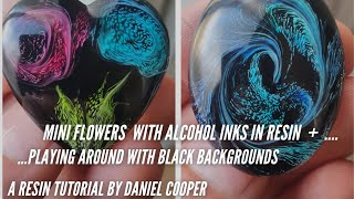 #29. Mini Resin Flowers And Playing With Black Backgrounds . A Tutorial by Daniel Cooper