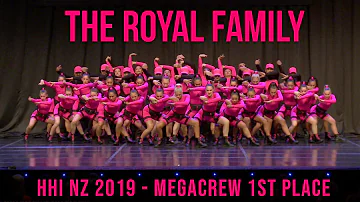 THE ROYAL FAMILY - HHI NZ MEGACREW 1ST PLACE 2019