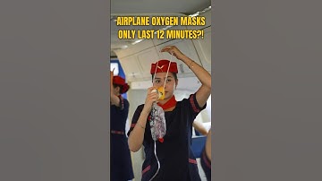 Airplane Oxygen Masks Only Last 12 Minutes! 😨