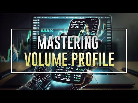 Mastering Volume Profile: Unlock High Probability Setups