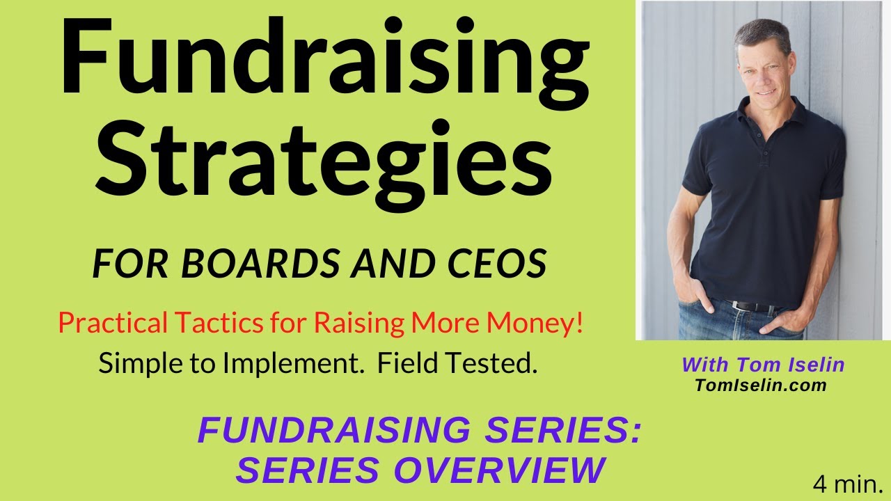 Best Fundraising Strategies and Tactics to Win Donors and Raise More Money: Series Overview
