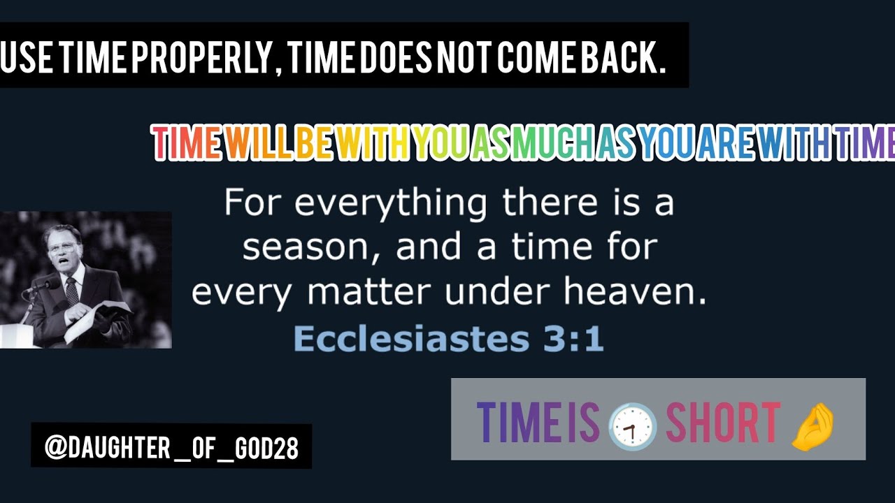 Walk in wisdom toward outsiders, making the best use of the time".@Daughter_of_god28