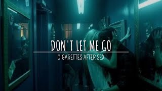 Don't let me go - Cigarettes After Sex ( Sub Español - Lyrics )