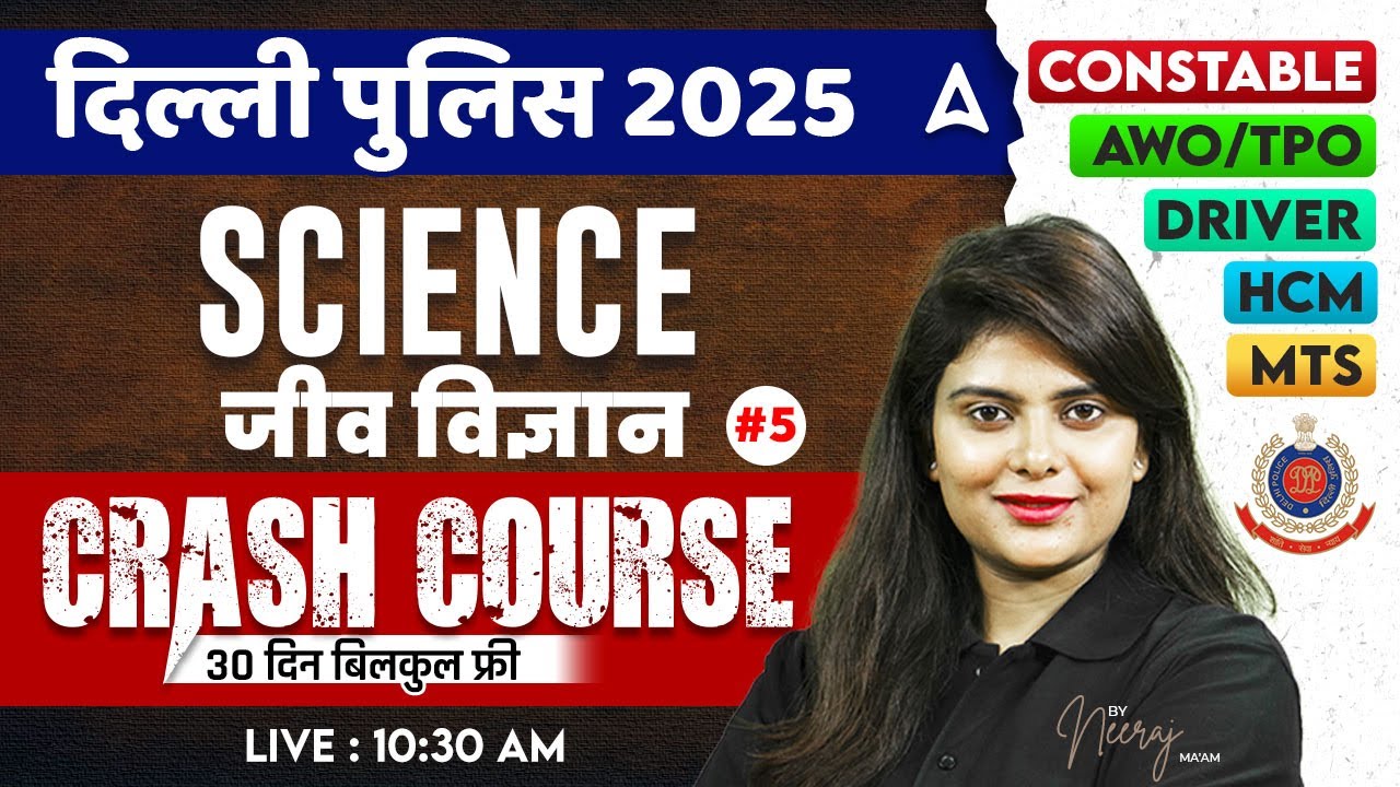 Delhi Police 2025 Science Crash Course | Biology | Delhi Police Science Classes By Neeraj Mam #5