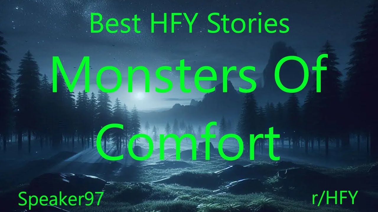 Best HFY Stories: Monsters Of Comfort