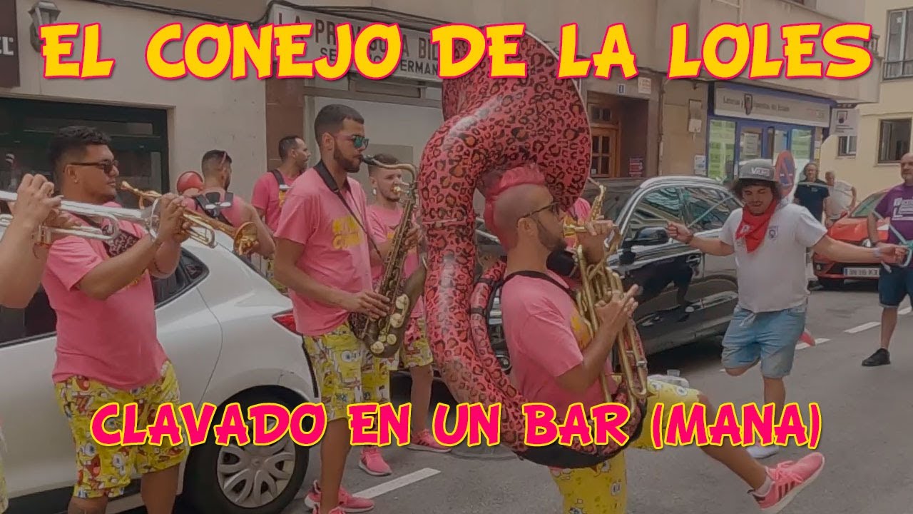 Charanga El Conejo de la Loles - Clavado en un bar (Maná) - #Candás2022