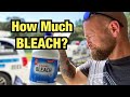 How Much Bleach? | Power Washing | Pressure Washing | Soft Washing