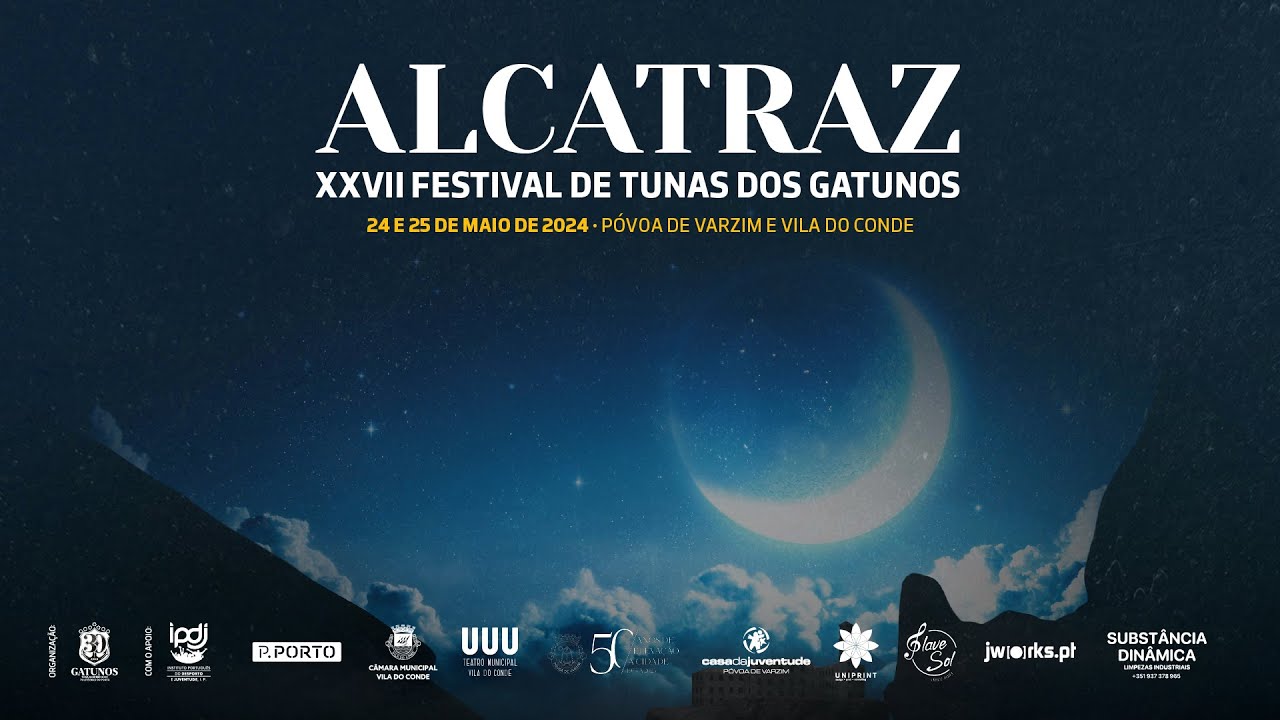 ALCATRAZ - XXVII Festival de Tunas dos Gatunos
