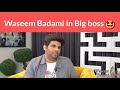 Waseem badami in big bossmomin ali munshiaima baig