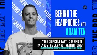 Behind The Headphones Adam Ten multinotes
