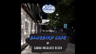 Bluebird Cafe | Relaxing Folk Ballad | Sarah Insalaco Olsen