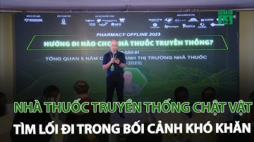 Nhà thuốc truyền thống chật vật tìm lối đi trong bối cảnh khó khăn | VTC14