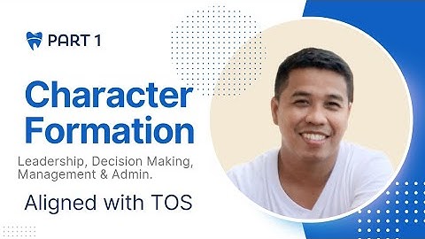 Character Formation Part 1: Leadership, Decision Making, Management and Administration