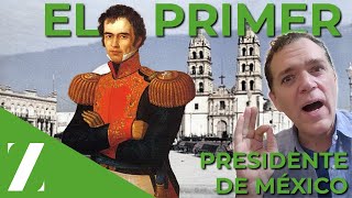 The first president of Mexico