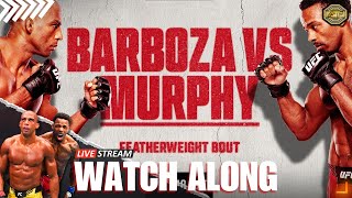 UFC Vegas 92 Barboza vs Murphy Watch Along |  Live Main Card | UFC Picks