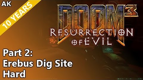 Doom 3: Resurrection of Evil - Part 2: Erebus Dig Site