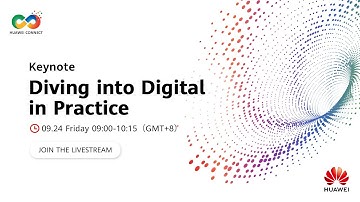 Huawei Connect 2021: Diving into Digital in Practice