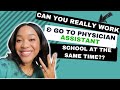 Can you really work while being a physician assistant student