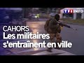 Impressionnant  quand des militaires jouent une guerre fictive au milieu des habitants  cahors