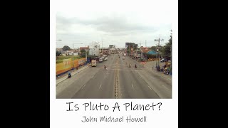 Famous Is Pluto A Planet? | John Michael Howell | Lyric Video Wealth