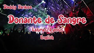 Daddy Yankee - Donante de Sangre (Letras/Lyrics) || English Translation || Spanish Song