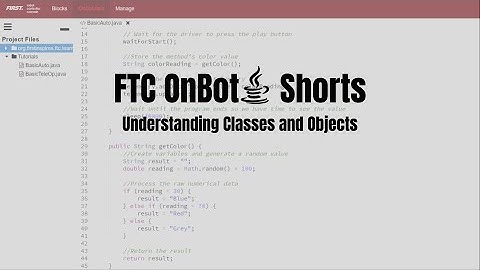 FTC OnBot Java Shorts 05 -  Understanding Classes and Objects