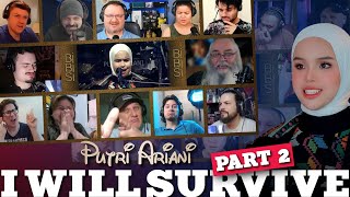 MALAYSIA ON FIRE 🔥🔥🔥 Putri Ariani I Will Survive Reaction Compilation Premium Part 2 Bibisi