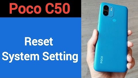 How to reset system setting, Poco C50 me system setting reset kaise karen
