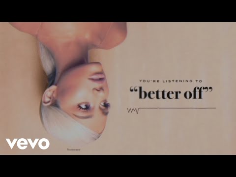 Ariana Grande - better off (Audio)