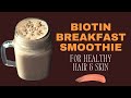 Biotin Breakfast Smoothie Recipe | How to Make Healthy Quick Easy Biotin Rich Food Drink | Hindi