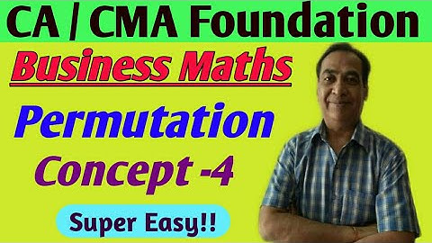 Permutation|CA/CMA Foundation|Maths|Concept-4