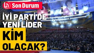 İYİ Parti'de yeni lider kim olacak? İşte Kurultaydan son bilgiler! Resimi