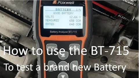 How to use the Foxwell BT 715 Car Battery and Alternator Tester to test a battery