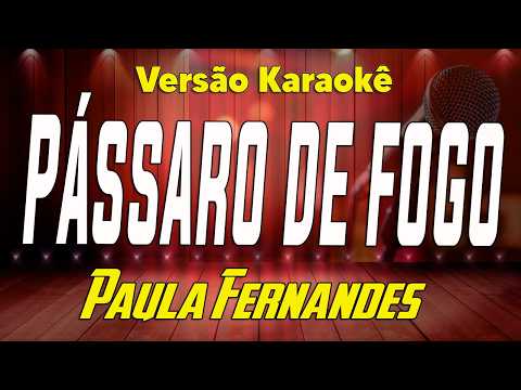 Paula Fernandes - Pássaro de fogo-র ভিডিওর থাম্বনেইল