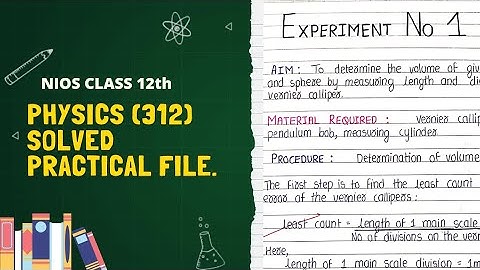 NIOS CLASS 12th PHYSICS (312) PRACTICAL FILE | 2023.