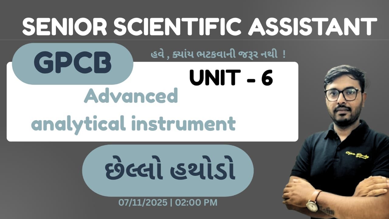 Ssa Instrument Senior Scientific assistant| unit - 6 |advanced analytical instrument ...