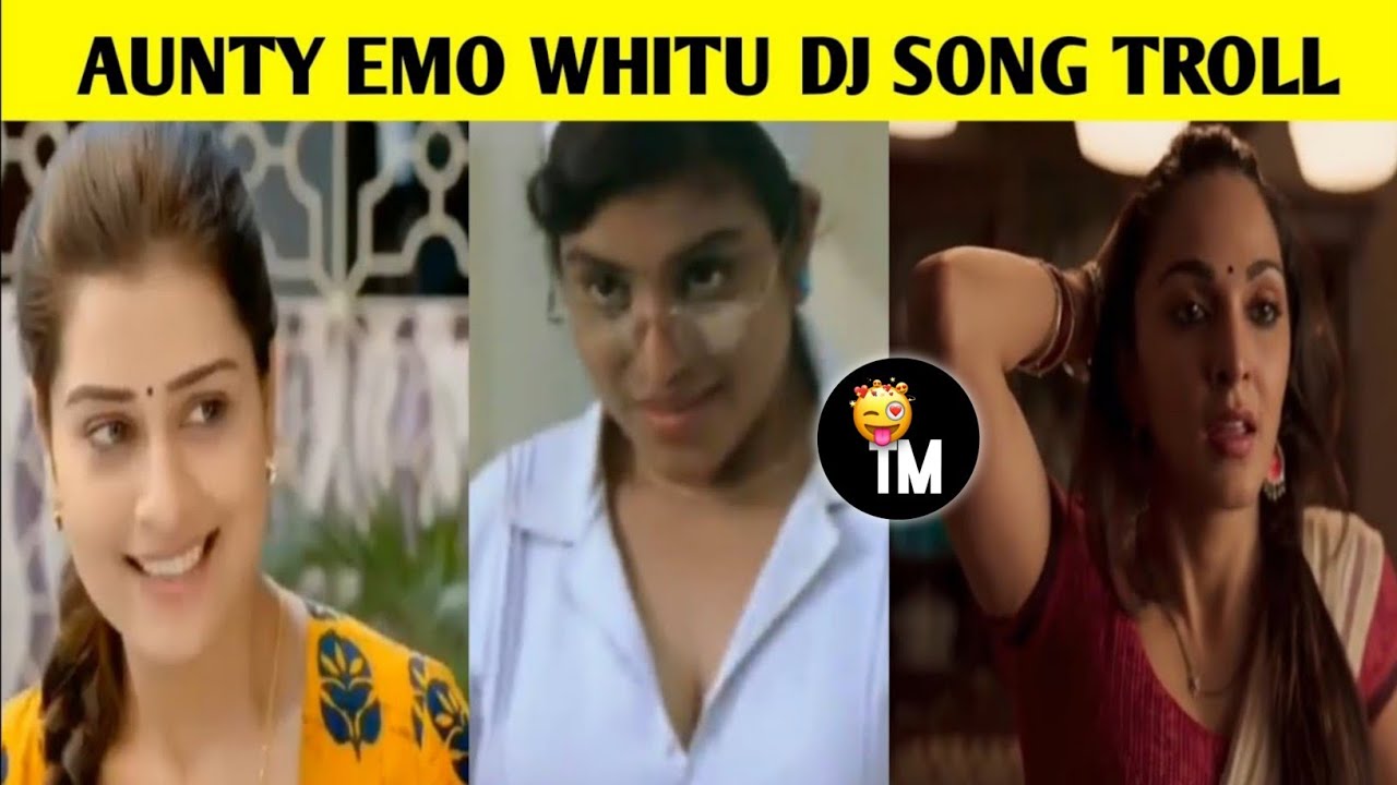 AUNTY EMO WHITU DJ SONG TROLL  AUNTY EMO WHITE DJ SONG TROLL TROLLERS GALLI