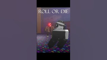 Roll or die | Forsaken