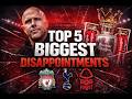 Top 5 Biggest Premier League Dissapointments (Ranked)