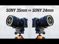 Sony 35mm 1.4 GM vs Sony 24mm 1.4 GM // WHICH LENS SHOULD YOU GET?