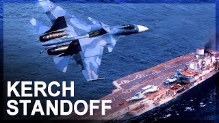 Russia-Ukraine standoff in Kerch Strait Russia-Ukraine standoff in Kerch Strait