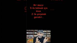 01 Zihinden İşlem Bir Sayıyı 5E Bölmek Için Önce 2 Ile Çarpmalısın